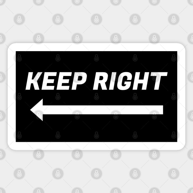 Slightly Wrong Keep Right Sticker by DPattonPD